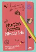 "Mucha Dorka: Nincs idő"