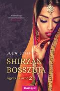 "Budai Lotti : Shirzan bosszúja - Ágyas és úrnő 2."