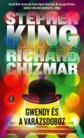 "Stephen King Richard Chizmar: Gwendy és a varázsdoboz"