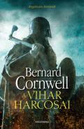 "Bernard Cornwell: A vihar harcosai"