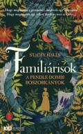 "Stacey Halls: Familiárisok - A pendle-dombi boszorkányok"