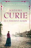 "Madame ​Curie és a teremtő álmok"