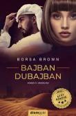 "Borsa Brown: Bajban Dubajban"