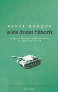 "Pavol Rankov: A kis dunai háború"