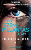 "Jo Callaghan: Egy szempillantás alatt"
